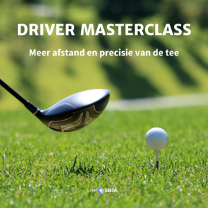 Driver Masterclass - Het Nieuwe Golfen